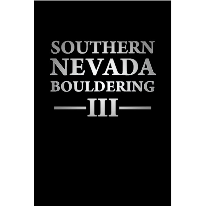 USA - Southern Nevada Bouldering III Guidebook