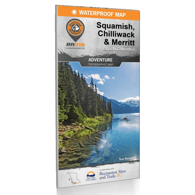 Squamish, Chilliwack, & Merritt BC Waterproof Map